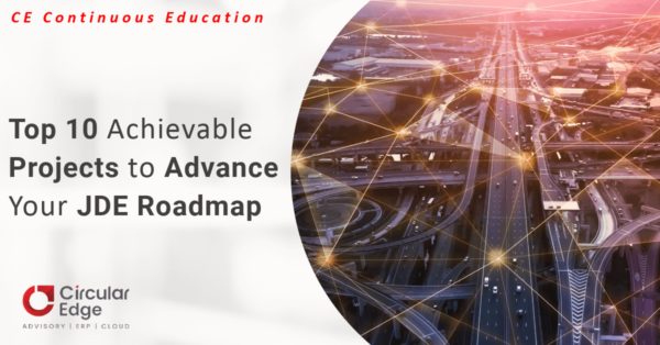 Top 10 Achievable Projects to Advance Your 2021 JDE, Cloud & RPA Roadmap