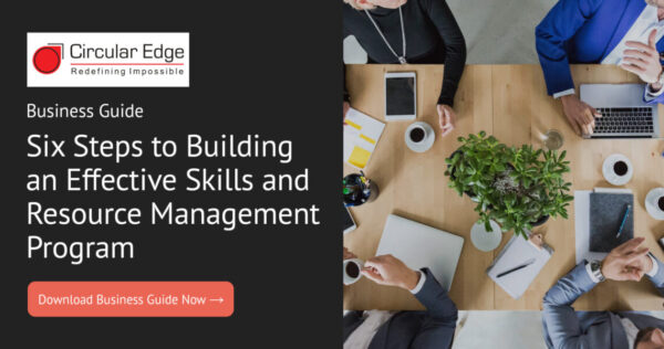 6 Steps to Building an Effective Skills and Resource Mgmt Program