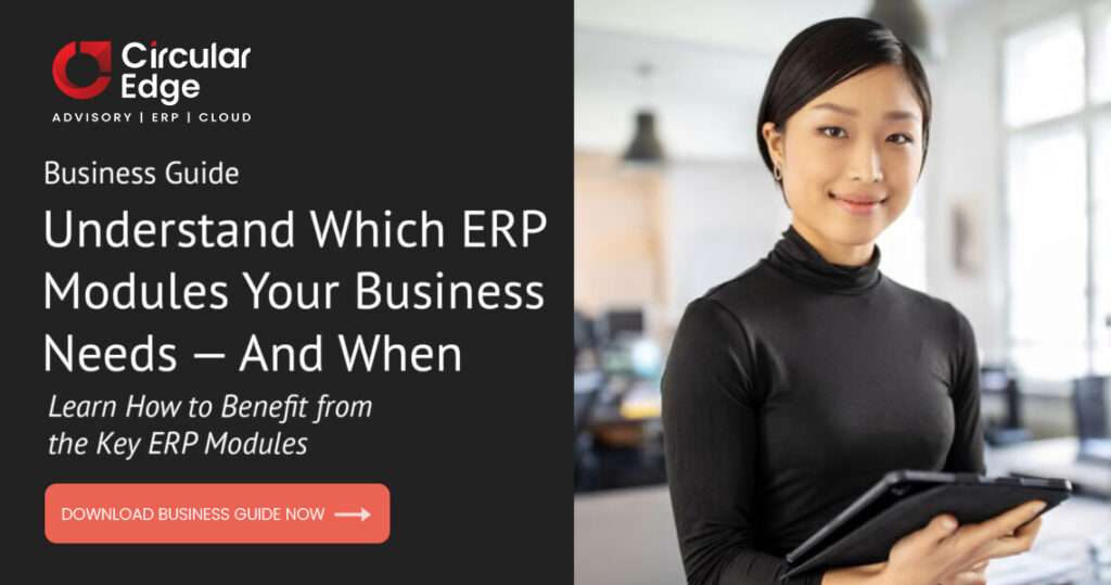 Understand Which ERP Modules Your Business Needs – And When