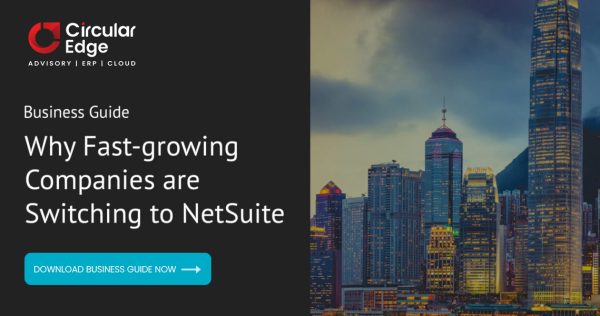 Why Fast-growing Companies are Switching to NetSuite