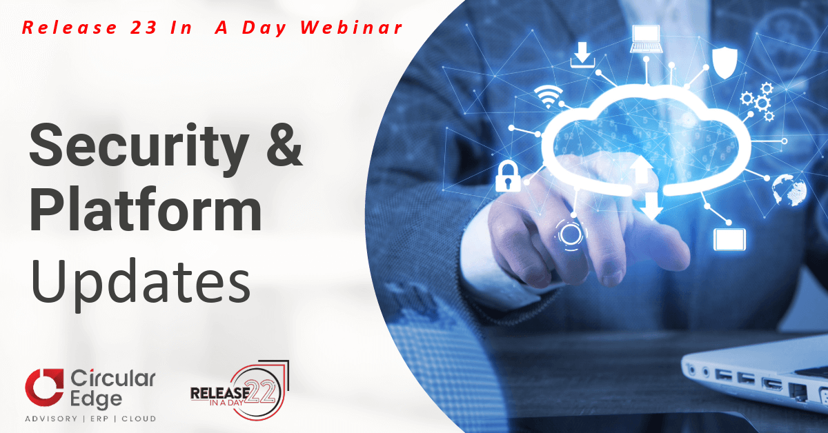 Release 23 In A Day: Security & Platform Updates