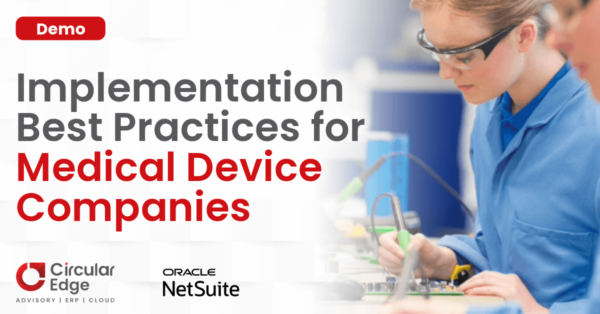 Implementation Best Practices for Medical Device Companies
