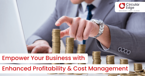 Empower Your Business with Enhanced Profitability and Cost Management