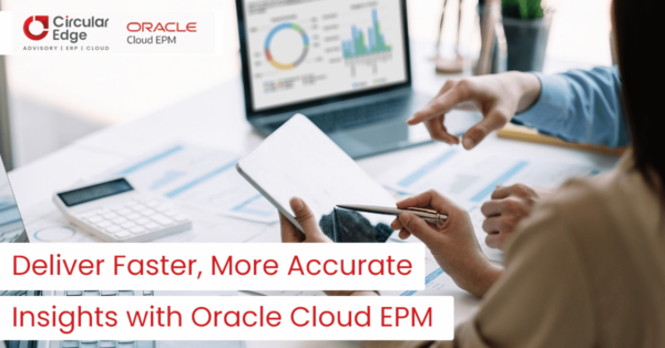 Reduce Reporting Cycle Time & Gain Better Insights with Oracle Cloud EPM Narrative Reporting