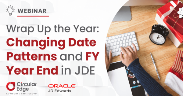 Wrap Up the Year: Changing Date Patterns and FY Year-Ends in JDE