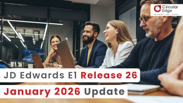 JD Edwards E1 Release 26 January 2026 Enhancements Driving Digital Transformation