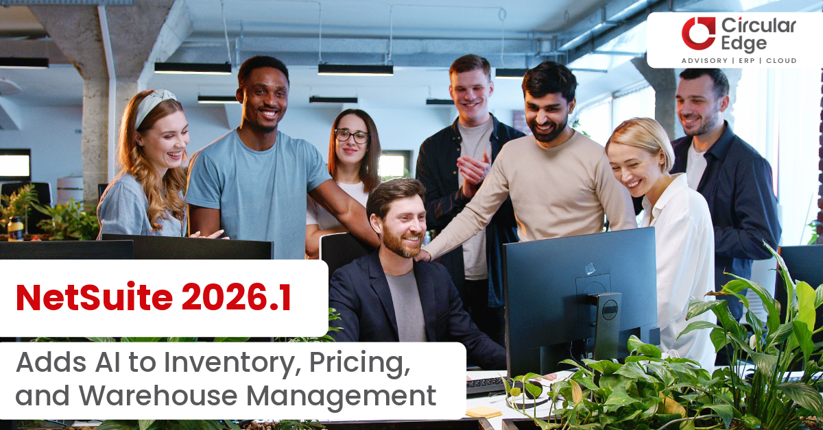 New NetSuite 2026.1 Inventory, Pricing, Connector, and Warehouse Management AI Capabilities Help Optimize Business Operations